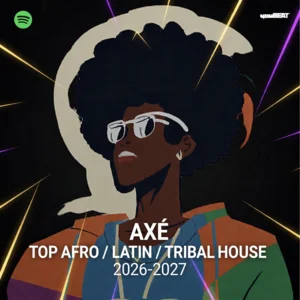 AXÉ | Top Afro/Latin/Tribal House 2026-2027 🛖💃🌐 HUGEL, MoBlack, Keinemusik, Francis Mercier & more