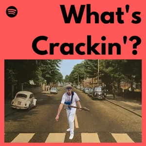What's Crackin'?🧨 Spotify playlist cover art
