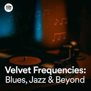 Velvet frequencies: blues, jazz and beyond Spotify playlist cover art