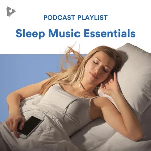 Sleep Music Essentials