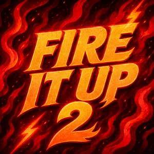 FIRE IT UP 2 playlist cover