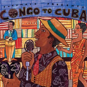 Congo to Cuba by Putumayo cover