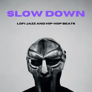 Slow Down - LoFi Jazz and Hip-Hop Beats
