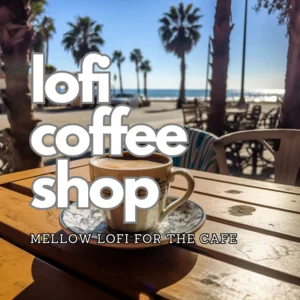 Lofi Coffee Shop - mellow Coffee Shop Playlist Submission