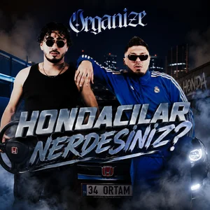 Hondacılar Nerdesiniz? | ORGANİZE playlist cover