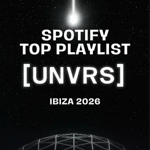 UNVRS IBIZA 2026 - [UNVRS] 🛸 playlist cover
