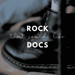ROCK that sounds like DOC MARTENS playlist cover