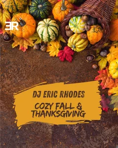 #8. Cozy Fall & Thanksgiving Playlist - DJ Eric Rhodes Thanksgiving Playlist Spotify