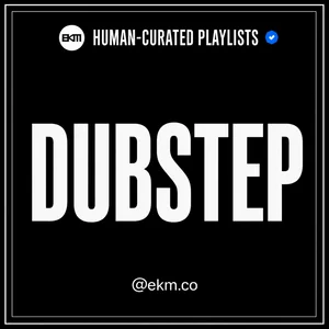 Dubstep Music Essentials  Dubstep Playlist Submission