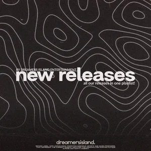 Dreamer's Island Entertainment | New Releases ✔ Spotify playlist cover art
