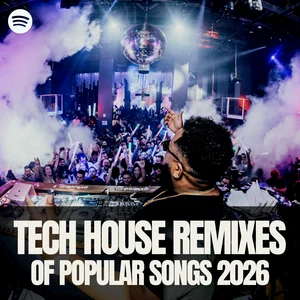 Tech House Remixes of Popular Songs 2026 Spotify playlist cover art