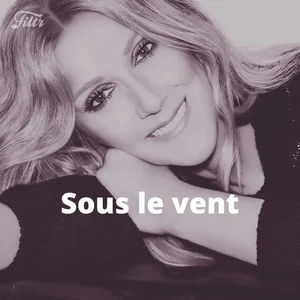 Sous le vent - Céline Dion, Garou playlist cover