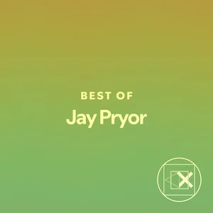 Best of Jay Pryor Spotify playlist cover art