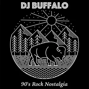 DJ BUFFALO - 90's Rock Nostalgia Spotify playlist cover art