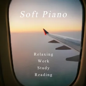 Soft Piano for Relaxing, Work, Study and Reading Spotify playlist cover art
