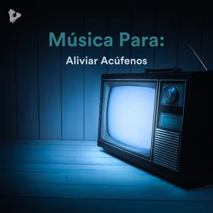 Música Para: Aliviar Acúfenos