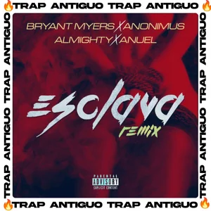 ESCLAVA (REMIX) 😈 - Bryant Myers, Anuel AA, Anonimus, Almigthy   | TRAP ANTIGUO 🔥 Playlist de Trap 😈 Trap latino playlist cover