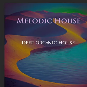 Melodic House / Deep Organic House Spotify playlist cover art