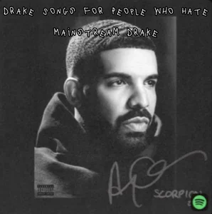 Drake Songs for People Who Hate Mainstream Drake