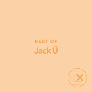 Best of Jack Ü Spotify playlist cover art