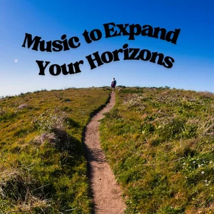 Music to Expand Your Horizons playlist cover