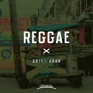 Reggae 2011 - 2020 playlist cover