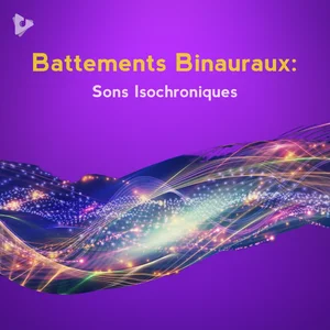 Battements Binauraux: Sons Isochroniques