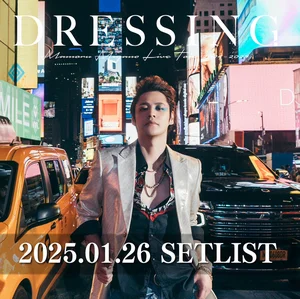 宮野真守 ライブツアー 2024-2025 DRESSING! セットリスト - playlist