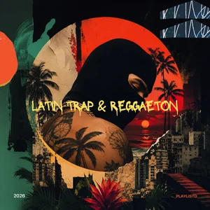 Latin Trap & Reggaeton playlist cover