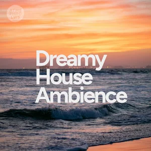 Dreamy House Ambience