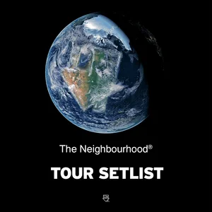 The Neighbourhood Setlist - WOURLD TOUR 2026 playlist cover