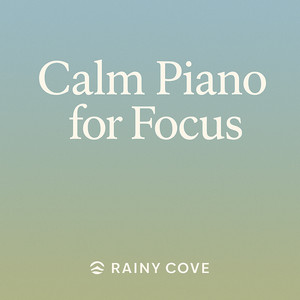 Calm Piano For Focus cover