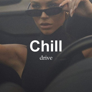 Chill Drive 2026 playlist cover