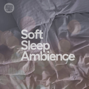 Soft Sleep Ambience cover