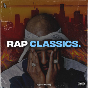 Rap Classics🔥 playlist cover