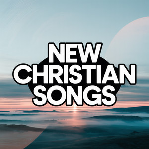 New Christian Songs 2026 playlist cover