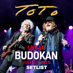 TOTO JAPAN TOUR 2023 武道館セットリスト - playlist by Sony Music