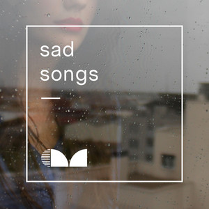 Sad Songs 😢 