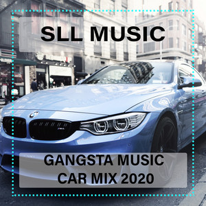 GANGSTA MUSIC CAR MIX 2020 playlist cover