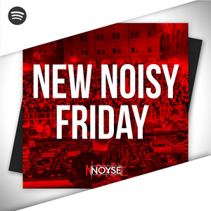 NEW NOISY FRIDAY