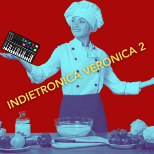 INDIETRONICA VERONICA 2 cover