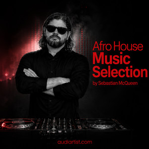 🎧 Afro House Music Selection by Sebastian McQuee