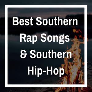 Best Southern Rap & Southern Hip-Hip