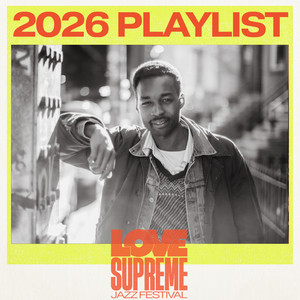 Love Supreme is shaping up to be the festival of the Summer with