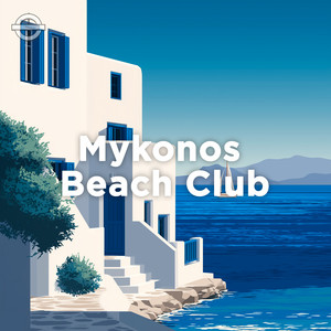 Mykonos Beach Club 2026 | Mykonos Calling Beach playlist cover