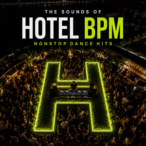 Sounds of Hotel BPM | EDM & House Music – Dance Party Hits — Everywhere Radio® Spotify playlist cover art