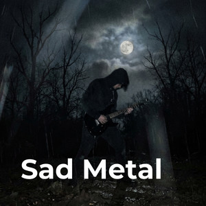 Sad Metalcore - emotional metal Metalcore playlist cover