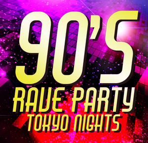 年代内容いろいろ ハウス・テクノ・トランス・クラブ系90枚 90'S RAVE PARTY - TOKYO NIGHTS - playlist by PARK JOINT WORKS