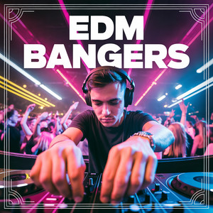 EDM Bangers