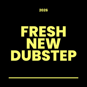 Fresh New Dubstep 2026 cover